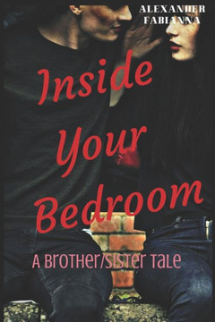Inside Your Bedroom: Brother/Sister Tale