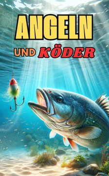 Angeln und Köder: angeln buch Angeln und Köder: angeln buch