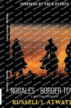 Nogales - Border Town: A Western Adventure
