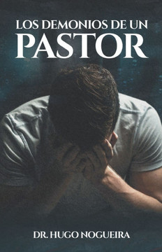 Los Demonios de Un Pastor Los Demonios de Un Pastor