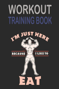 Workout Trainingbook: Efficiently And Easily Keep Track Of Training Sessions In The Gym Or In Your Own Basement And Record Successes. - 9781670082381
