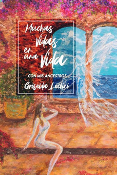 Muchas vidas en una vida con mis ancestros