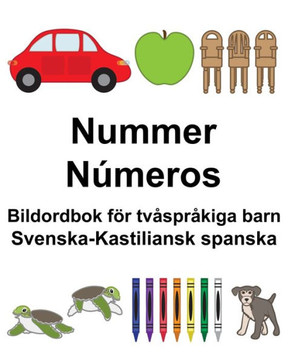 Svenska-Kastiliansk spanska Nummer/Numeros Bildordbok för tvÃ¥sprÃ¥kiga barn (Swedish Edition)