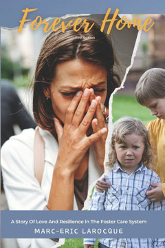 Forever Home: A Story Of Love And Resilience In The Foster Care System