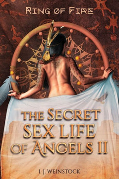 THE SECRET SEX LIFE OF ANGELS II Ring of Fire