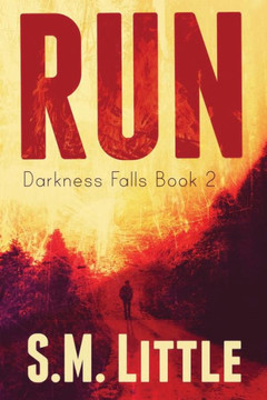 Run: The Darkness Falls Series