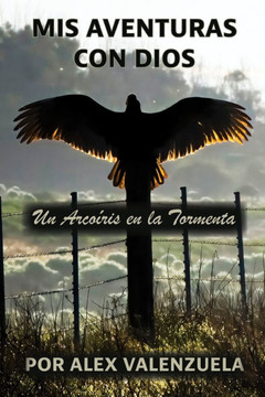 Mis Aventuras con Dios: Un Arcoíris en la Tormenta