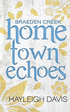 Hometown Echoes: A Small Town Brother's Best Friend Romance