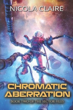 Chromatic Aberration (The Sector Files, Book Two)