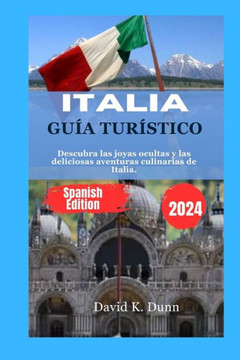 Italia Guía Turístico: Descubra las joyas ocultas y las deliciosas aventuras culinarias de Italia.