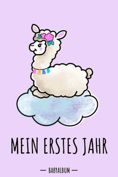 Mein Erstes Jahr Babyalbum: Alpaka / Lama Kawaii Babybuch Zum Eintragen Für Mädchen. Babytagebuch Mit Erinnerungen Zum Ausfüllen Fürs Erste Gemeinsame ... Babyshower / Geburt / Taufe (German Edition)