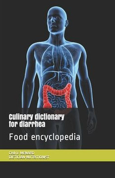 Culinary dictionary for diarrhea: Food encyclopedia