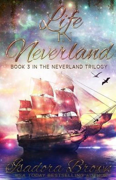 Life in Neverland: Book 3 of The Neverland Trilogy