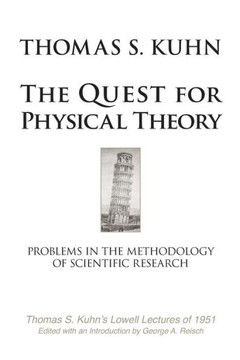The Quest for Physical Theory: Problems in the Methodology of Scientific Research