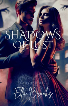 Shadows Of Lust: A Billionaire's Darkest Desire Unleashed