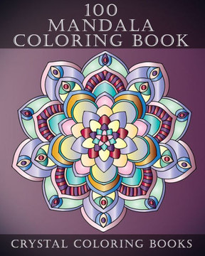 100 Mandala Coloring Book: A Great 100 Page Bumper Mandala Coloring Book. A Great Gift For Senior Citizens, Young Adults Or Anyone That Loves To