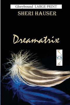 Dreamatrix Large Print: Understanding your dreams - Large Print Dreamatrix Large Print: Understanding your dreams - Large Print