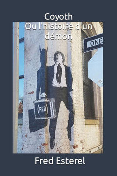 Coyoth ou l'histoire d'un démon (French Edition) Coyoth ou l'histoire d'un démon (French Edition)