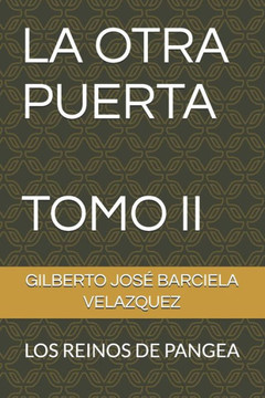 La Otra Puerta ( Tomo II ): Los Reinos de Pangea