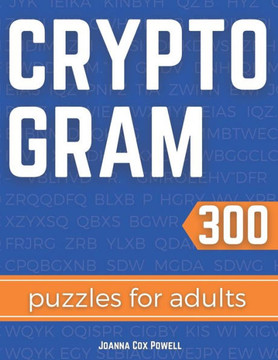 Cryptogram Puzzles for Adults: Cryptology and Cryptography Puzzle Book - Large Print