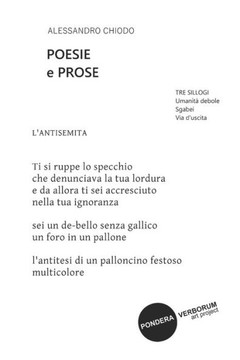 POESIE e PROSE: TRE SILLOGI Umanità debole, Sgabei, Via d'uscita