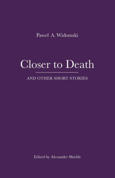 Closer to Death And Other Short Stories