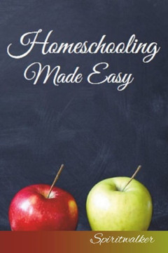Homeschooling Made Easy Homeschooling Made Easy