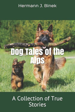 Dog Tales of the Alps: A Collection of True Stories
