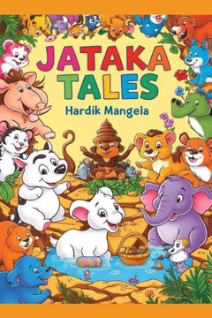 Illustrated Jataka Tales: Multiple Morals