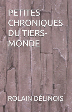 Petites Chroniques Du Tiers-Monde Petites Chroniques Du Tiers-Monde