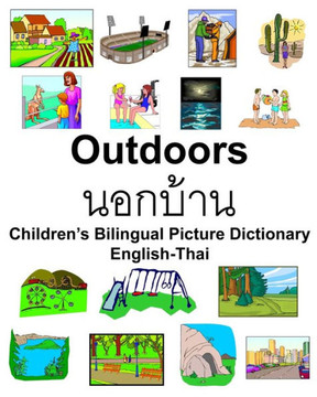 English-Thai Outdoors/??????? Childrens Bilingual Picture Dictionary
