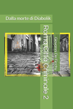 Roma Città Criminale 2: Dalla morte di Diabolik