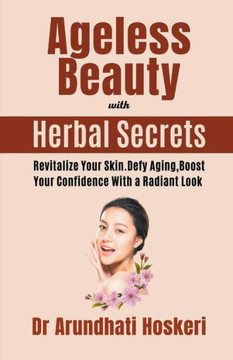 Ageless Beauty with Herbal Secrets