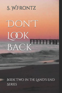 Don'T Look Back: Book Two In The Land'S End Series