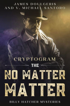The No Matter Matter - Billy Hatcher Mysteries Cryptogram: Enjoy Who Done It Murder Mysteries? You'll Love this Large Print Who Done It Puzzle Book (C