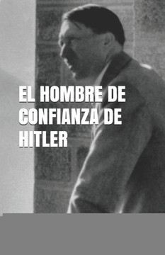 El Hombre de Confianza de Hitler