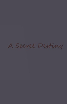 A Secret Destiny