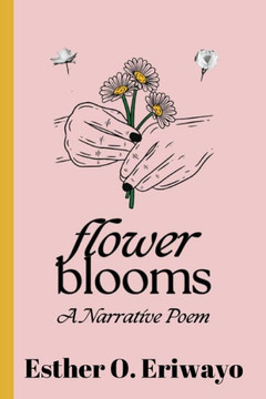 Flower Blooms: The Journey of Love, Hope, and Self-Discovery