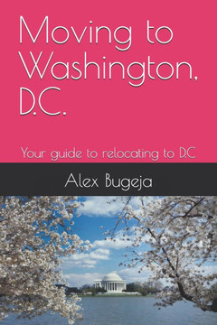 Moving to Washington, D.C.: Your guide to relocating to D.C Moving to Washington, D.C.: Your guide to relocating to D.C