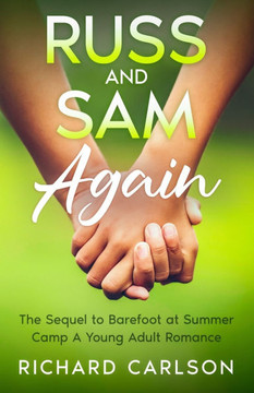 Russ and Sam Again: The Sequel to Barefoot at Summer Camp A Young Adult Romance