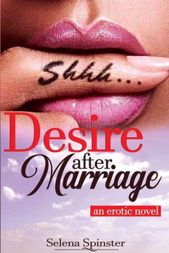 Desire, After Marriage: Erotic Novel