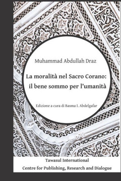 La moralità nel Sacro Corano: il bene sommo per l'umanità