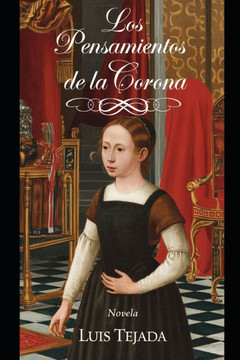 Los Pensamientos de la Corona: Novela