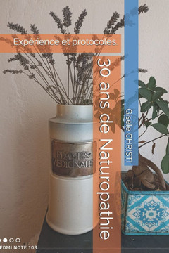 30 ans de Naturopathie: Expérience et protocoles.