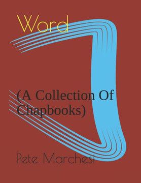 Word: (A Collection Of Chapbooks)