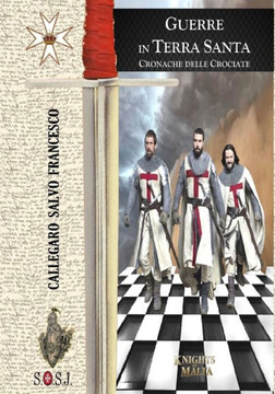 Guerre in Terra Santa - Cronache delle Crociate: Cavalieri di Malta