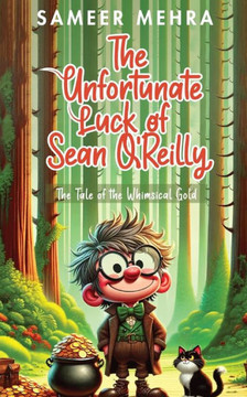 The Unfortunate Luck of Sean O'Reilly: The Tale of the Whimsical Gold