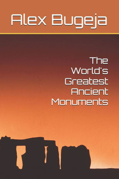 The World's Greatest Ancient Monuments