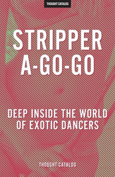 Stripper-A-Go-Go: Deep Inside The World Of Exotic Dancers