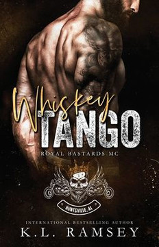 Whiskey Tango: Royal Bastards MC: Huntsville Chapter Book 2